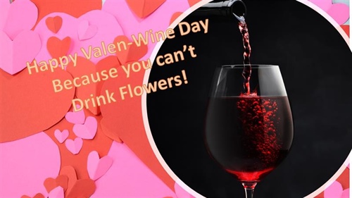 Wine is My Valentine