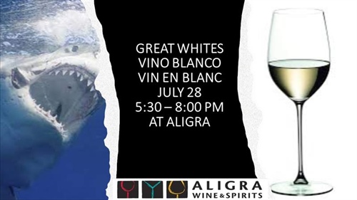 Great Whites!  Vin en Blanc! Vino en Blanco!  CANCELLED